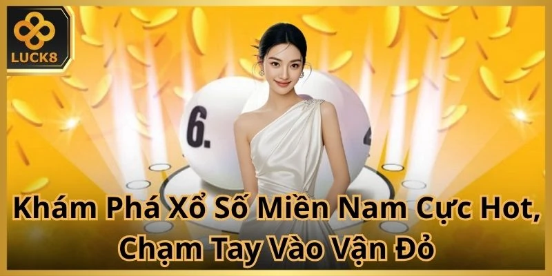 Khám Phá Xổ Số Miền Nam Cực Hot, Chạm Tay Vào Vận Đỏ